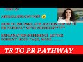 TR to PR pathway with application forms and complete checklist/Explanation letter/Reference letter