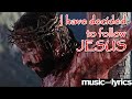 I have decided to follow Jesus [Lyric Video]