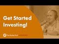 How to Get Started Investing!
