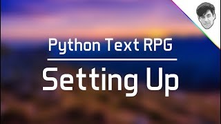 Python Text RPG (Part 1) - How to Install Python & Sublime Text