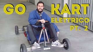 Sterzo SOLO con Bulloni e Dadi Go Kart Elettrico con Motore di Lavatrice pt. 2 - Fai Da Te