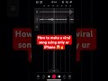 how to make a viral song only using your iphone 😱🔥 shorts