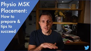 How to succeed on your Physio MSK Placement