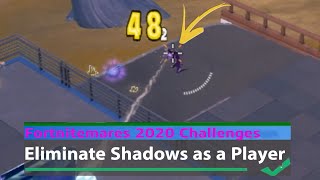 Eliminate Shadows as a Player - Fortnitemares 2020 Challenges