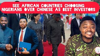 See African Countries Choosing Nigerians Over China As Best Investors