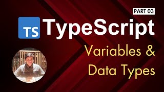 03 Typescript : Variables and Datatypes