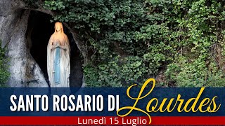 IL Santo Rosario di LOURDES di oggi,  Lunedì 15 Luglio 2024 🔴