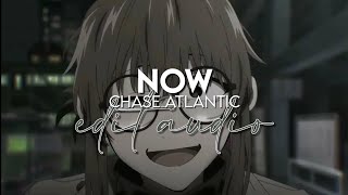 edit audio - now (chase atlantic)