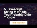 5 javascript string methods you probably didn t know