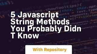 5 javascript string methods you probably didn t know