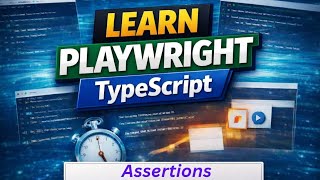 Playwright Assertions Explained in TypeScript (expect)