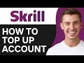 How To Top Up Skrill Account (2024)