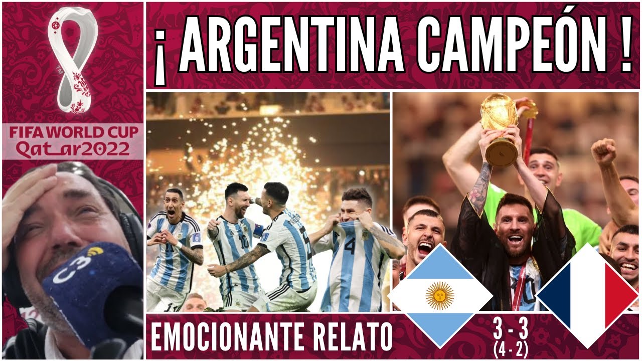 ARGENTINA CAMPEÓN DEL MUNDO 🏆🌎 | La GRAN FINAL De QATAR 2022 ...