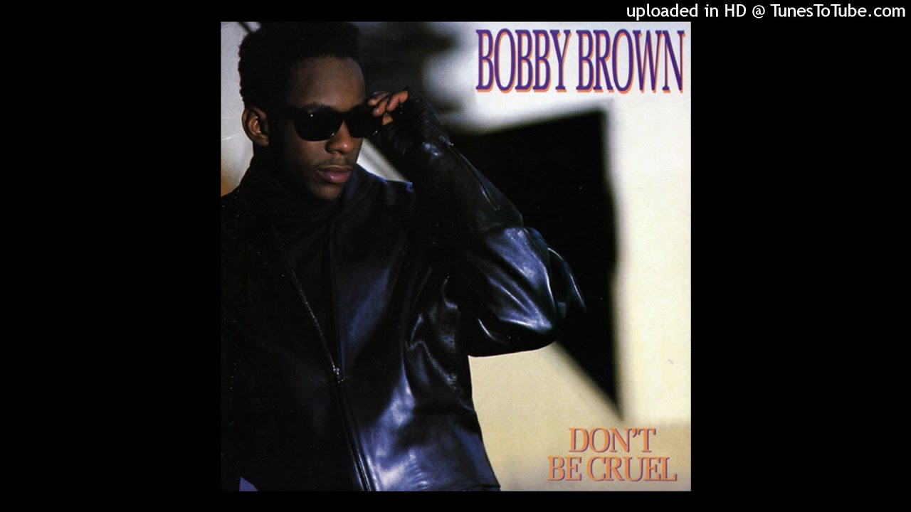 Bobby Brown - Don't Be Cruel (Extended Version) (1988) - YouTube