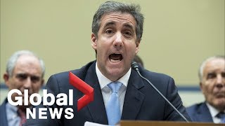 Ex-Trump lawyer Michael Cohen testifies before Congressional committee