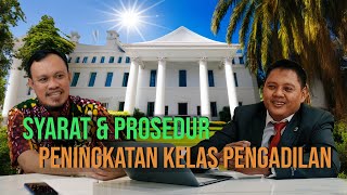 Syarat dan Prosedur Peningkatan Kelas Pengadilan I Kepala Subdit Tata Kelola PAPU Chandra, SH #15