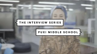 The Interview Series: Middle School in Puxi