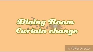 Dining Room Curtain change