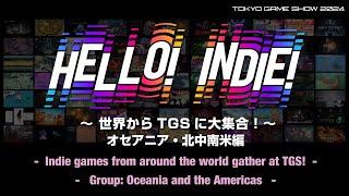 HELLO！ INDIE！～世界のインディーゲーム、TGSに大集合～　オセアニア・北中南米編