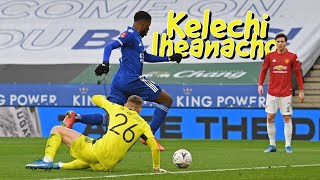24 Year Old Kelechi Iheanacho is an Absolute Beast • The Senior Man • Skills and Goals Show