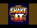 Shake It