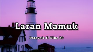 Paravaiz ft. Nine 20 - Laran Mamuk (lyrics) 🎵