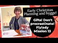 13 - Early Christmas Hygge Planning - Flylady (gifts, don't procrastinate!)