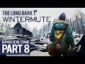 The Long Dark Wintermute EPISODE ONE Part 8 - THE WAY BACK