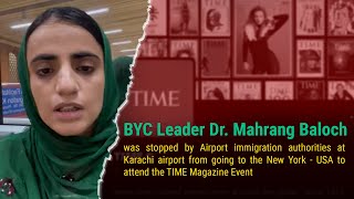 BYC Leader Dr. Mahrang Baloch was stopped by Airport immigration authorities at Karachi airport