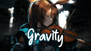 Nightcore - Gravity (Lyrics) - you crush me in pieces