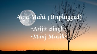 Aaja Mahi (Unplugged) | Arijit Singh | Full Audio - Lyrics Hindi Translate Indonesia