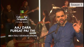 Aaj Zara Fursat Pai Thi | Nida Fazli | Devendra Bhome | Rahul Deshpande | Colourful Originals