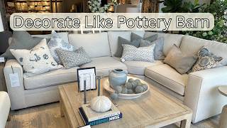 How to decorate your home Pottery Barn Style | Timeless, Cozy & Elegant Ideas