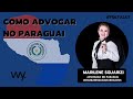 Como advogar no Paraguai