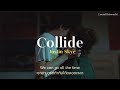 แปลเพลง collide justin skye solo version