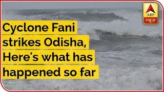 Cyclone Fani Strikes Odisha, Here's What Has Happened So Far | ABP Uncut | ABP News