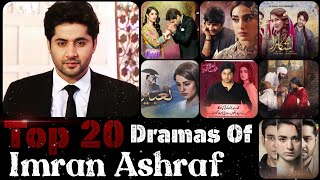 Top 20 Most Popular Dramas Of Imran Ashraf | Popular Drama Serials Of Imran Ashraf | TopPakistan