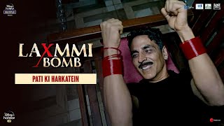 Pati ki harkatein | Laxmmi Bomb | Akshay Kumar | Kiara Advani | Raghav Lawrence | 9th Nov  #OneHin