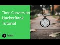 How To Solve Time conversion HackerRank Problem