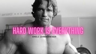 HARD WORK IS EVERYTHING - Motivational Speech (Arnold Schwarzenegger Motivation)