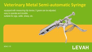 LEVAH -veterinary metal semi-automatic continuous syringe,veterinary automatic syringe