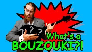 WHAT'S A BOUZOUKI?! (ft. The Native Howl)