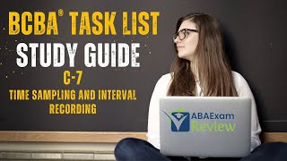 Interval Recording and Momentary Time Sampling | BCBA® Task List Study Guide C7 | ABA Exam Review