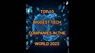 TOP 10 Biggest Tech Companies In The World 2023 #top10 #top10world #zada