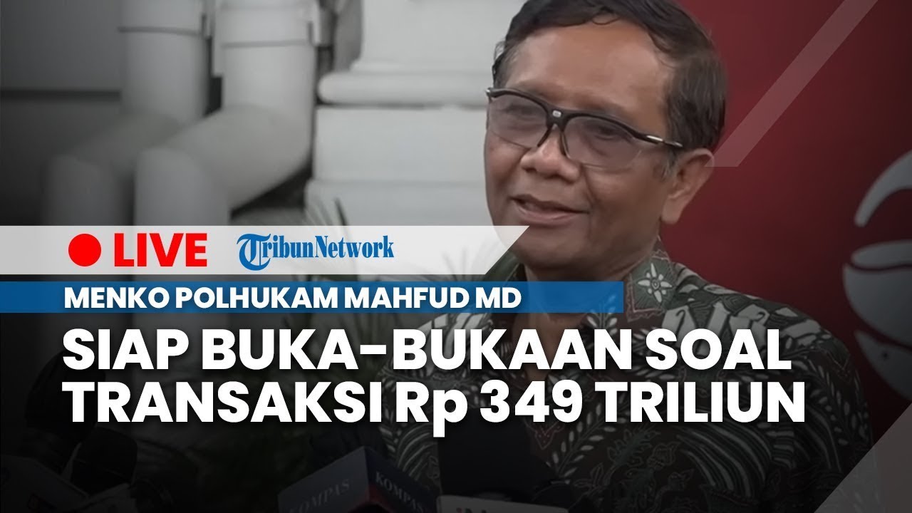 🔴Menko Polhukam Mahfud MD Akan Datang Ke DPR Buka-bukaan Soal Transaksi ...