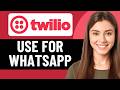 HOW TO USE TWILIO FOR WHATSAPP | TWILIO WHATSAPP TUTORIAL (2026)