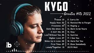 Kygo Best Songs Full Album 2022 || Greatest Hits Of Kygo