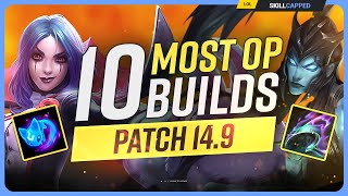 The 10 NEW MOST OP BUILDS on Patch 14.9 - League of Legends