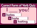 TEST YOUR ENGLISH GRAMMAR. TENSES/CORRECT FORM OF VERB. 15 questions. Eng grammar quiz 1