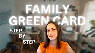 FAMILY GREEN CARD STEP BY STEP GUIDE | Adjustment of Status, Consular Process